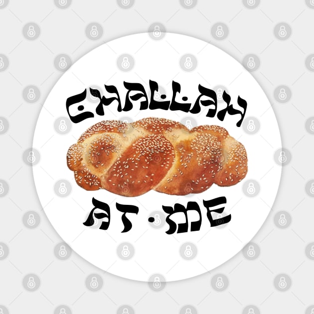 Challah Back Girl Nice Jewish Hanukkah Gifts Magnet by MadEDesigns